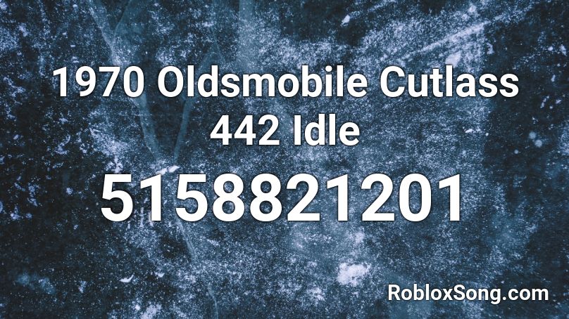 1970 Oldsmobile Cutlass 442 Idle Roblox ID