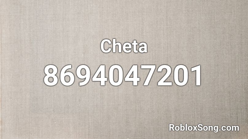 Cheta Roblox ID