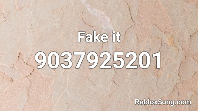 Fake it Roblox ID