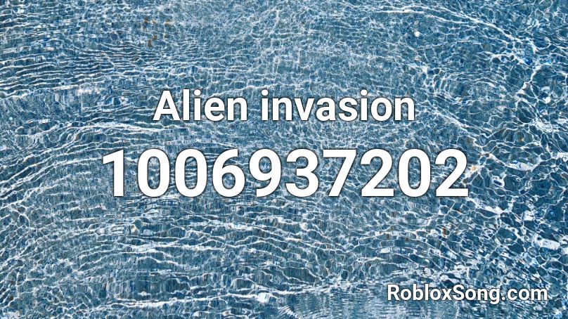 Alien invasion Roblox ID