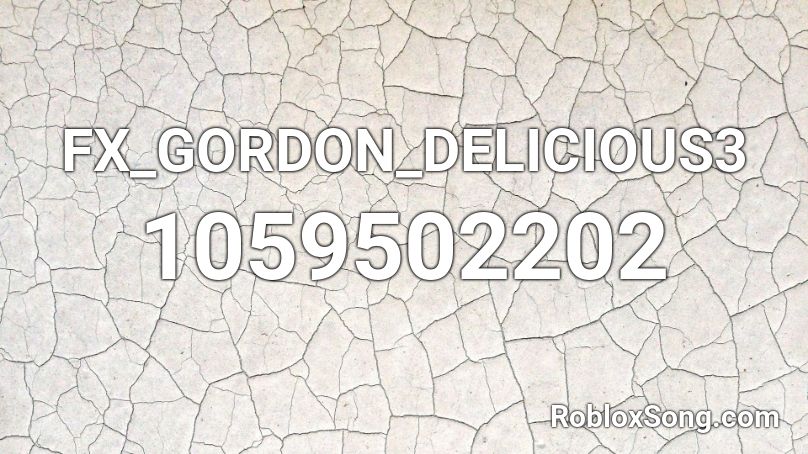 FX_GORDON_DELICIOUS3 Roblox ID