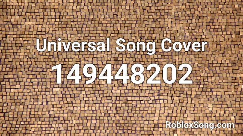 Universal Song Cover Roblox ID