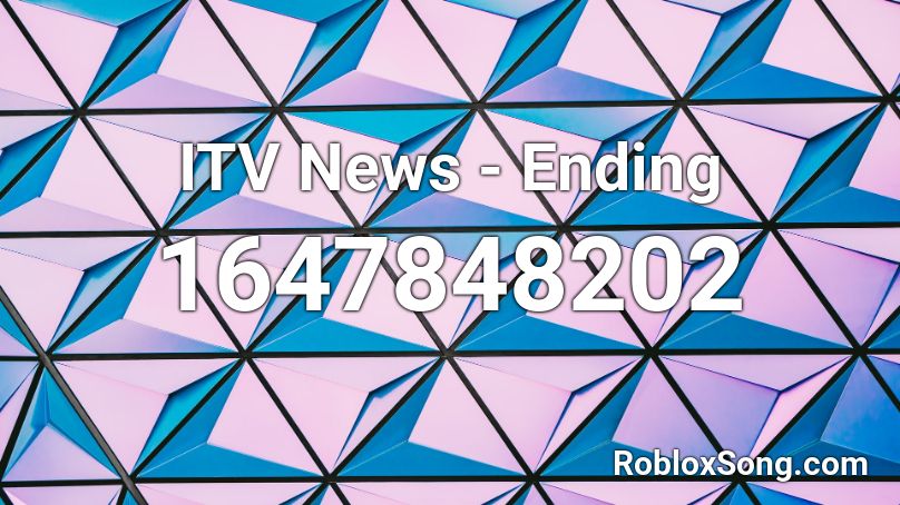 ITV News - Ending Roblox ID