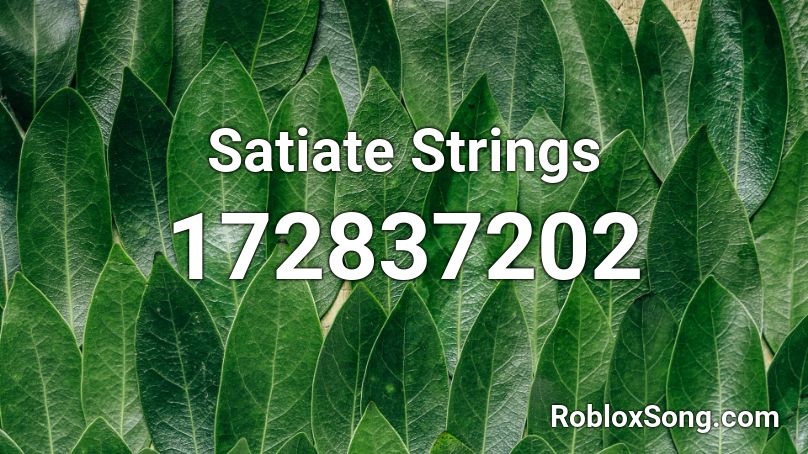 Satiate Strings Roblox ID