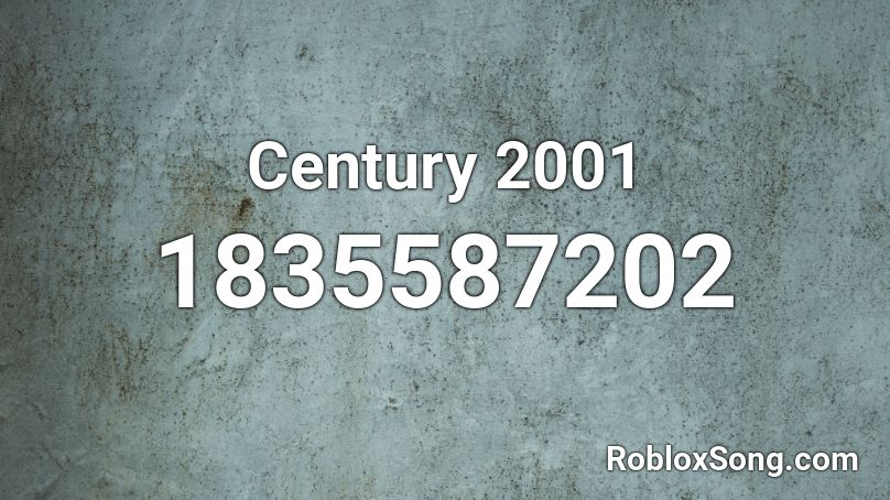 Century 2001 Roblox ID