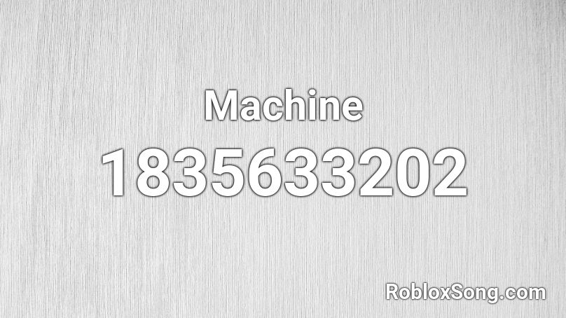 Machine Roblox ID