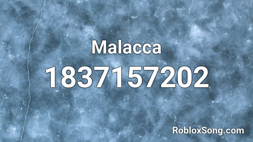 Malacca Roblox ID