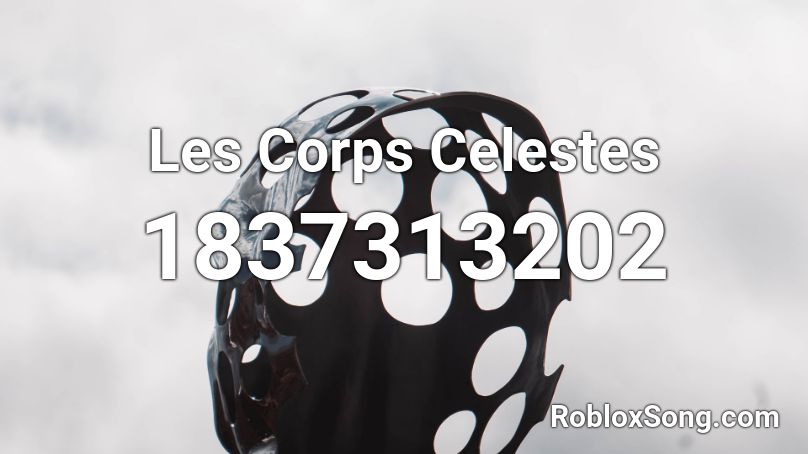 Les Corps Celestes Roblox ID