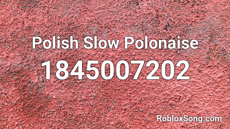 Polish Slow Polonaise Roblox ID