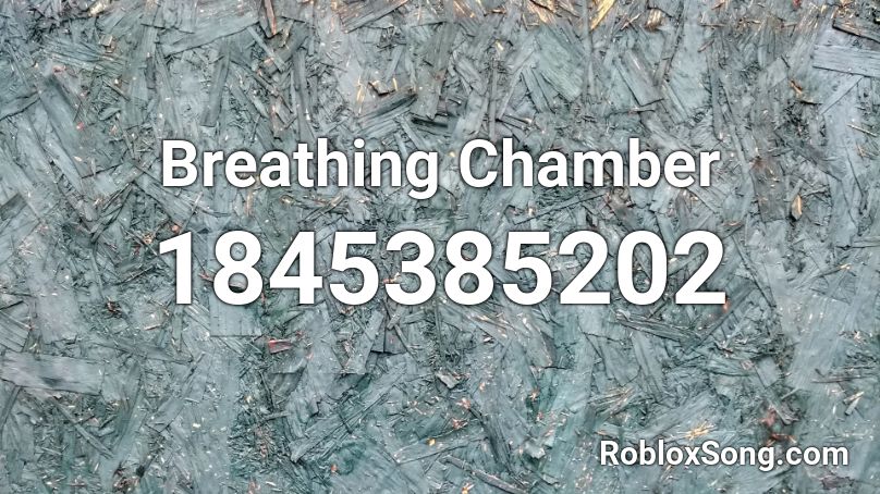 Breathing Chamber Roblox ID