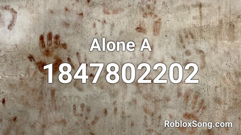 Alone A Roblox ID