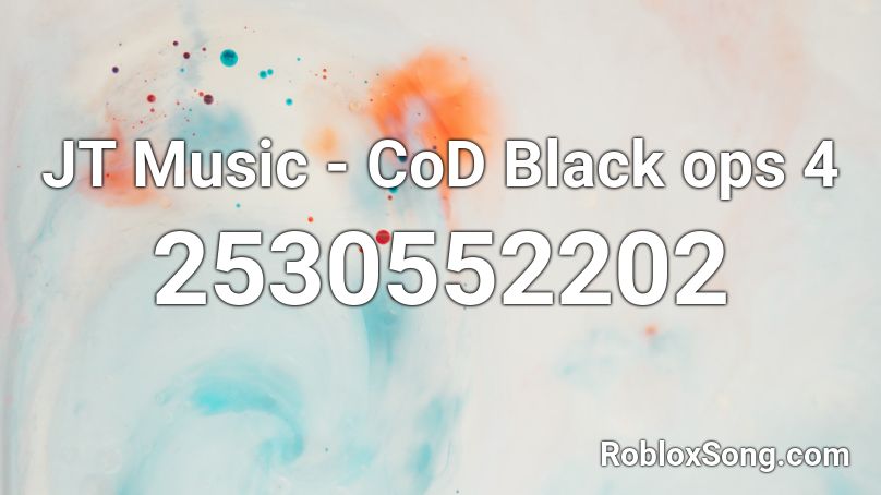 JT Music - CoD Black ops 4 Roblox ID