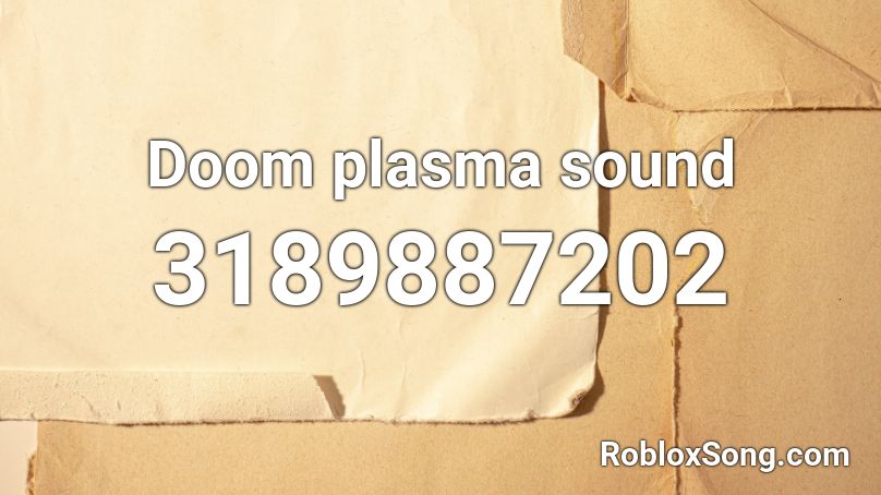 Doom plasma sound Roblox ID