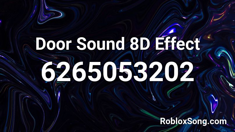 Door Sound 8D Effect Roblox ID