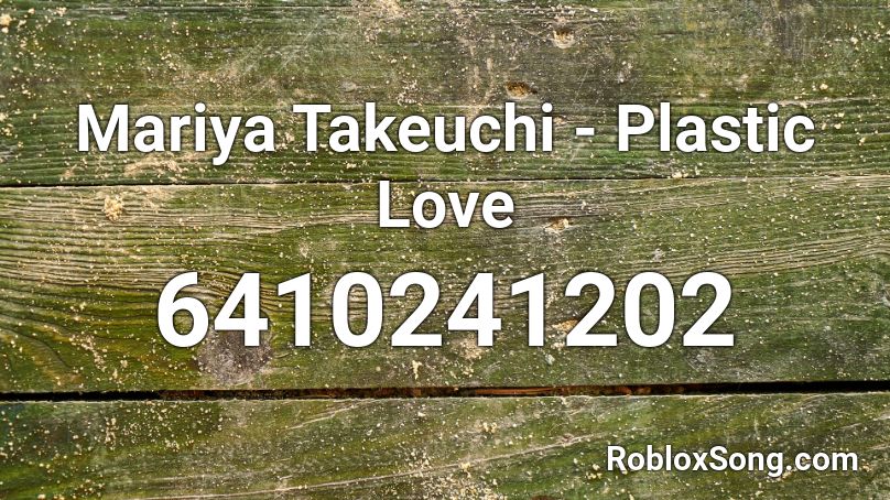Mariya Takeuchi - Plastic Love Roblox ID