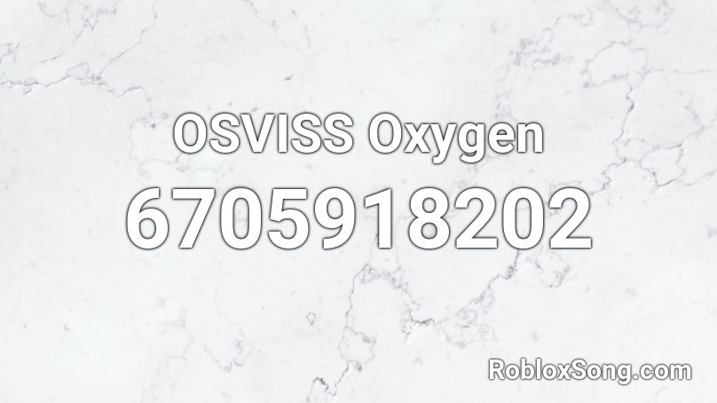  OSVISS  Oxygen Roblox ID