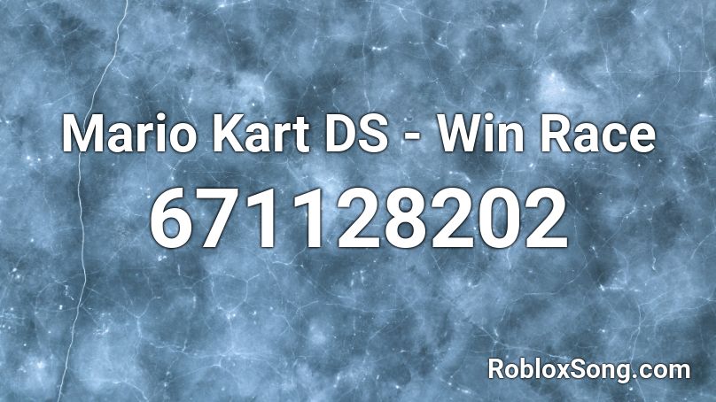 Mario Kart DS - Win Race Roblox ID