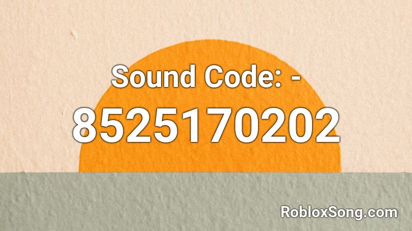 Sound Code: - Roblox ID