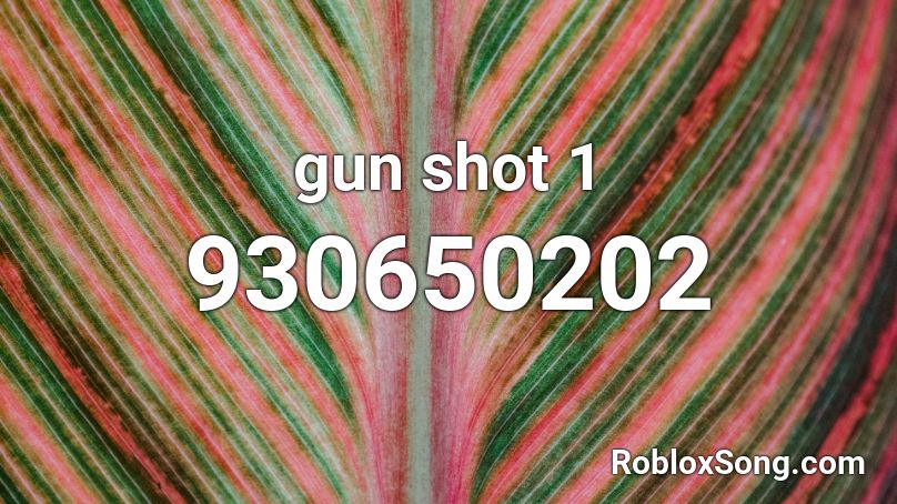 gun shot 1 Roblox ID