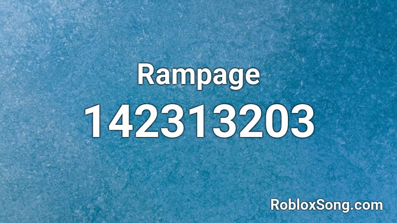 Rampage Roblox ID