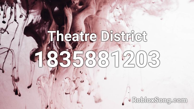 Theatre District Roblox ID