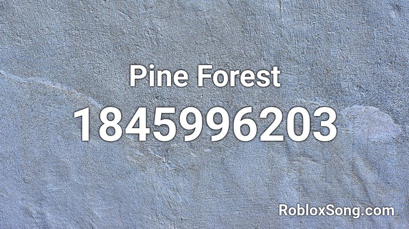 Pine Forest Roblox ID