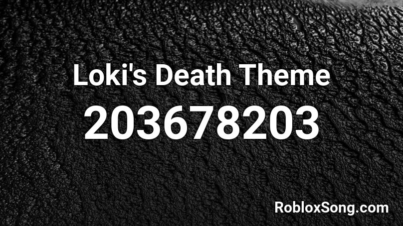 Loki's Death Theme  Roblox ID