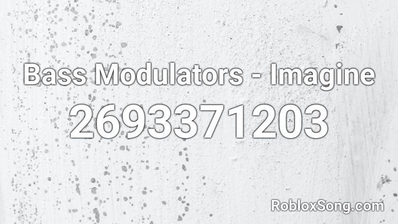 Bass Modulators - Imagine Roblox ID