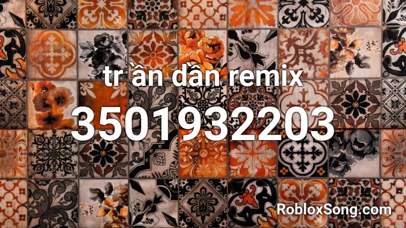 tr ần dần remix Roblox ID
