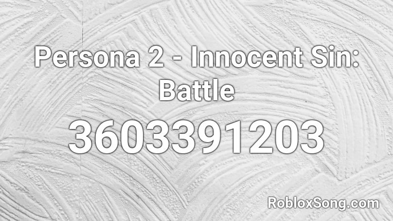 Persona 2 - Innocent Sin: Battle Roblox ID