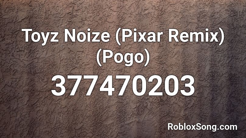 Toyz Noize Pixar Remix Pogo Roblox Id Roblox Music Codes - roblox pixar logo