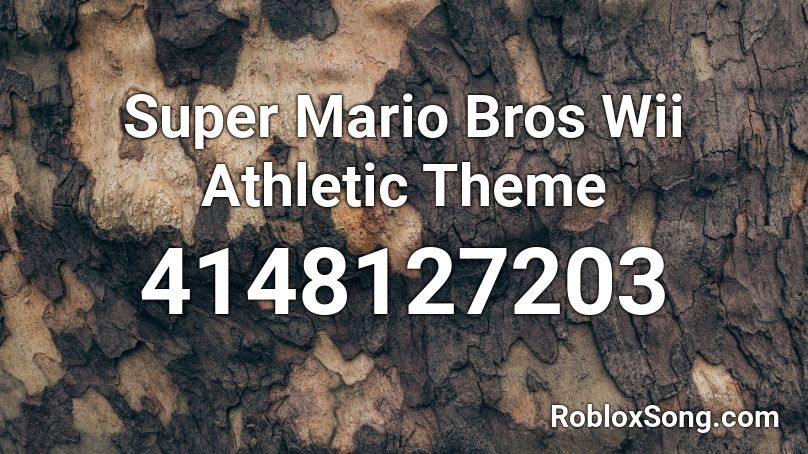 Super Mario Bros Wii Athletic Theme Roblox ID - Roblox music codes