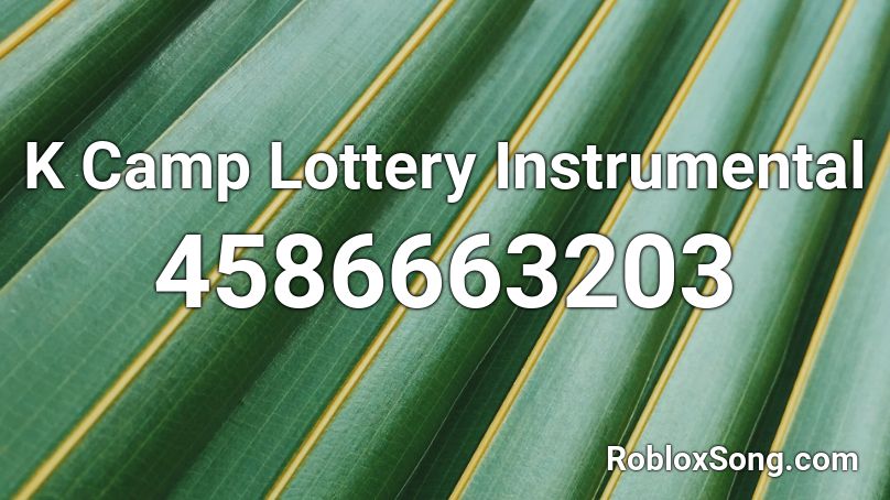 K Camp Lottery Instrumental Roblox Id Roblox Music Codes - lottery renegade roblox id code