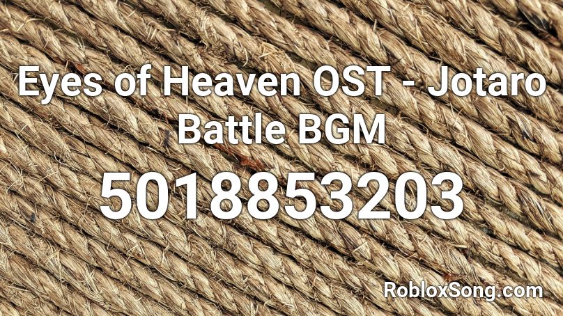 Eyes of Heaven OST - Jotaro Battle BGM Roblox ID