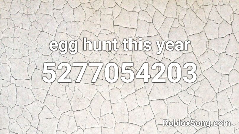 egg hunt this year Roblox ID