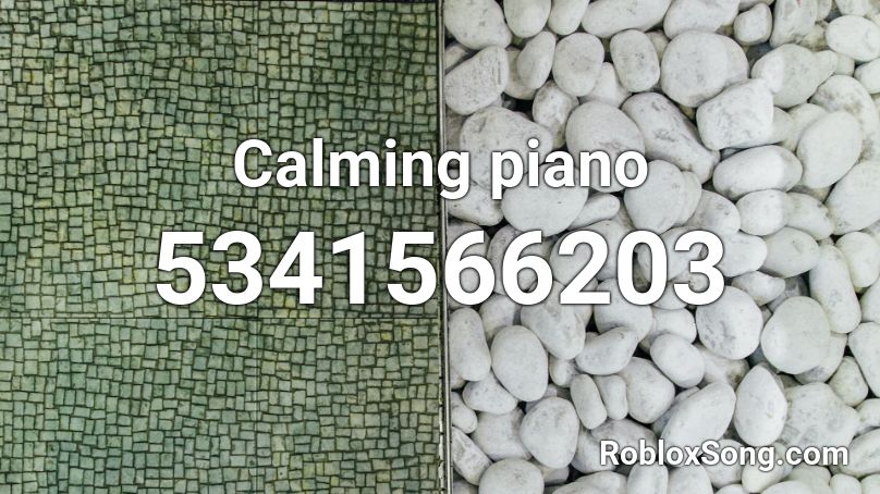 Calming piano Roblox ID