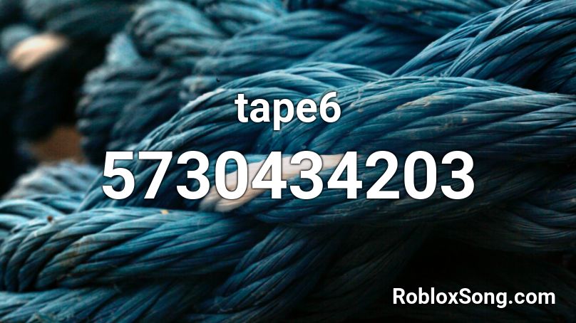 tape6 Roblox ID
