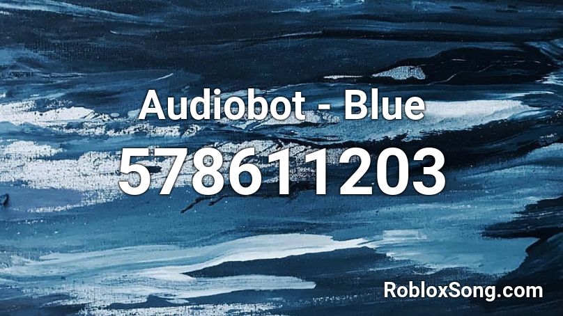 Audiobot - Blue Roblox ID