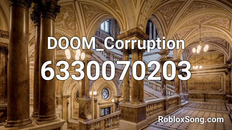 DOOM_Corruption Roblox ID