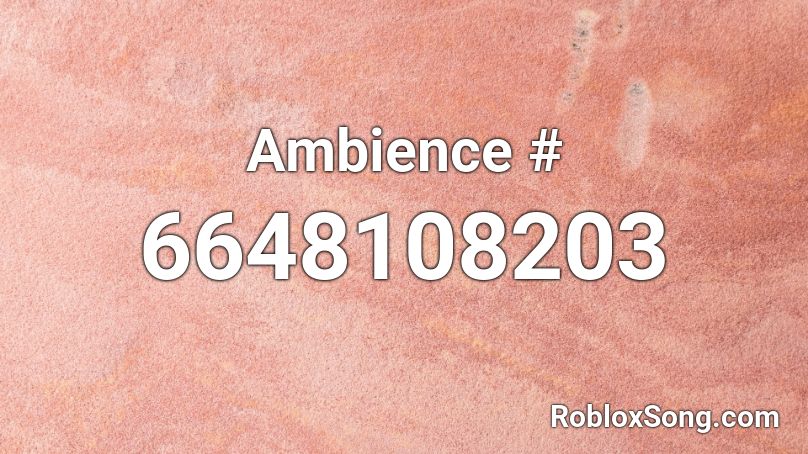 Ambience # Roblox ID
