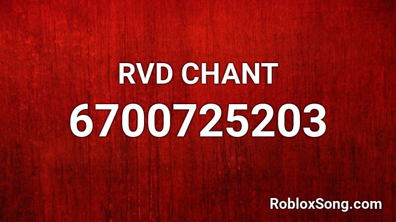 RVD CHANT Roblox ID