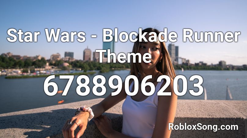 Star Wars -  Blockade Runner Theme Roblox ID