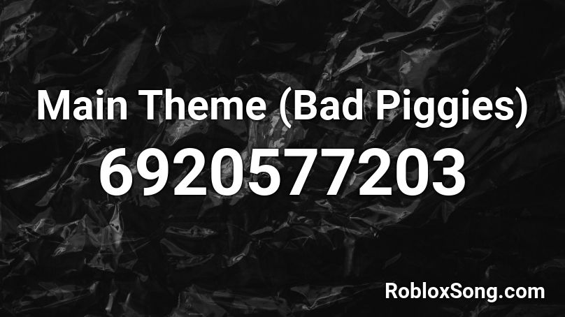 Main Theme (Bad Piggies) Roblox ID