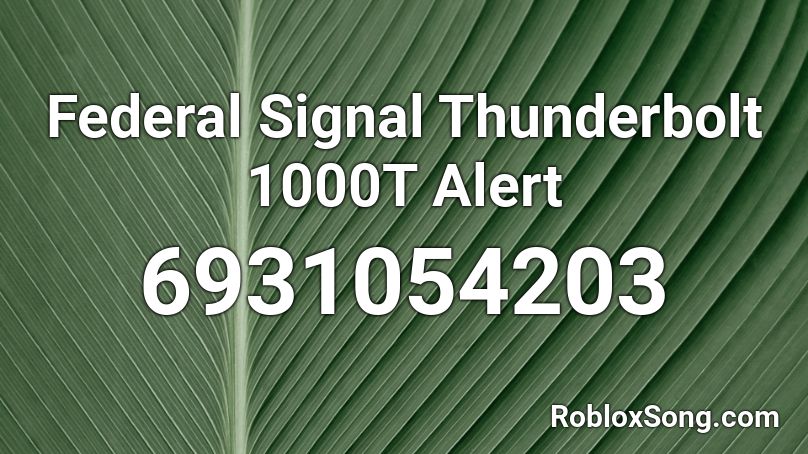 Federal Signal Thunderbolt 1000T Alert  Roblox ID
