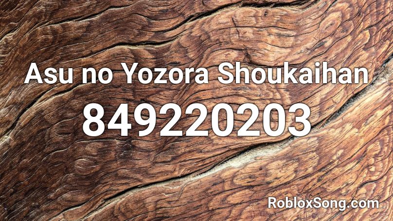Asu No Yozora Shoukaihan Roblox Id Roblox Music Codes - roblox offender song