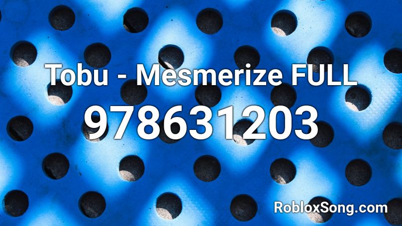 Tobu - Mesmerize FULL Roblox ID