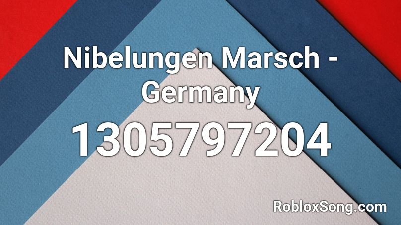 Nibelungen Marsch - Germany Roblox ID