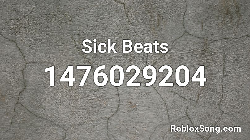 Sick Beats Roblox ID