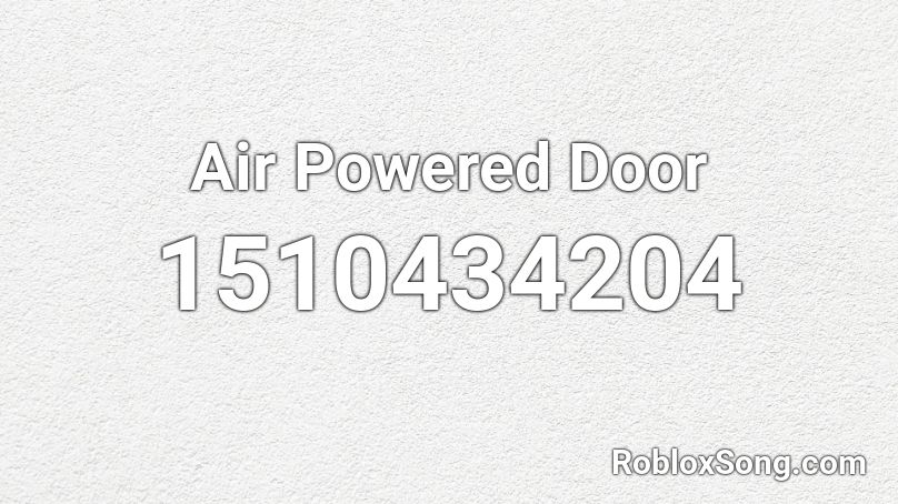 Air Powered Door Roblox ID
