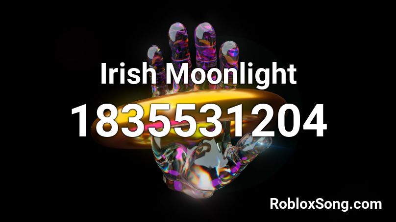 Irish Moonlight Roblox ID